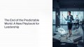 The End of the Predictable World: A New Playbook for Leadership