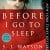 Before I Go to Sleep by S. J. Watson