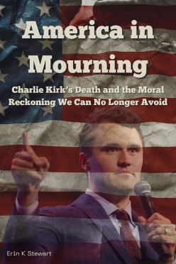 America in Mourning: Charlie Kirk’s Death and the Moral Reckoning We Can No Longer Avoid