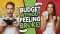 Budget Without Feeling Broke
