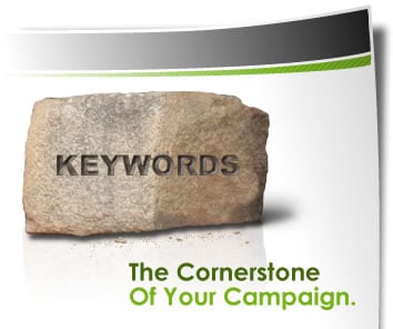 Benefits of keywords, the cornerstone of your campaign.