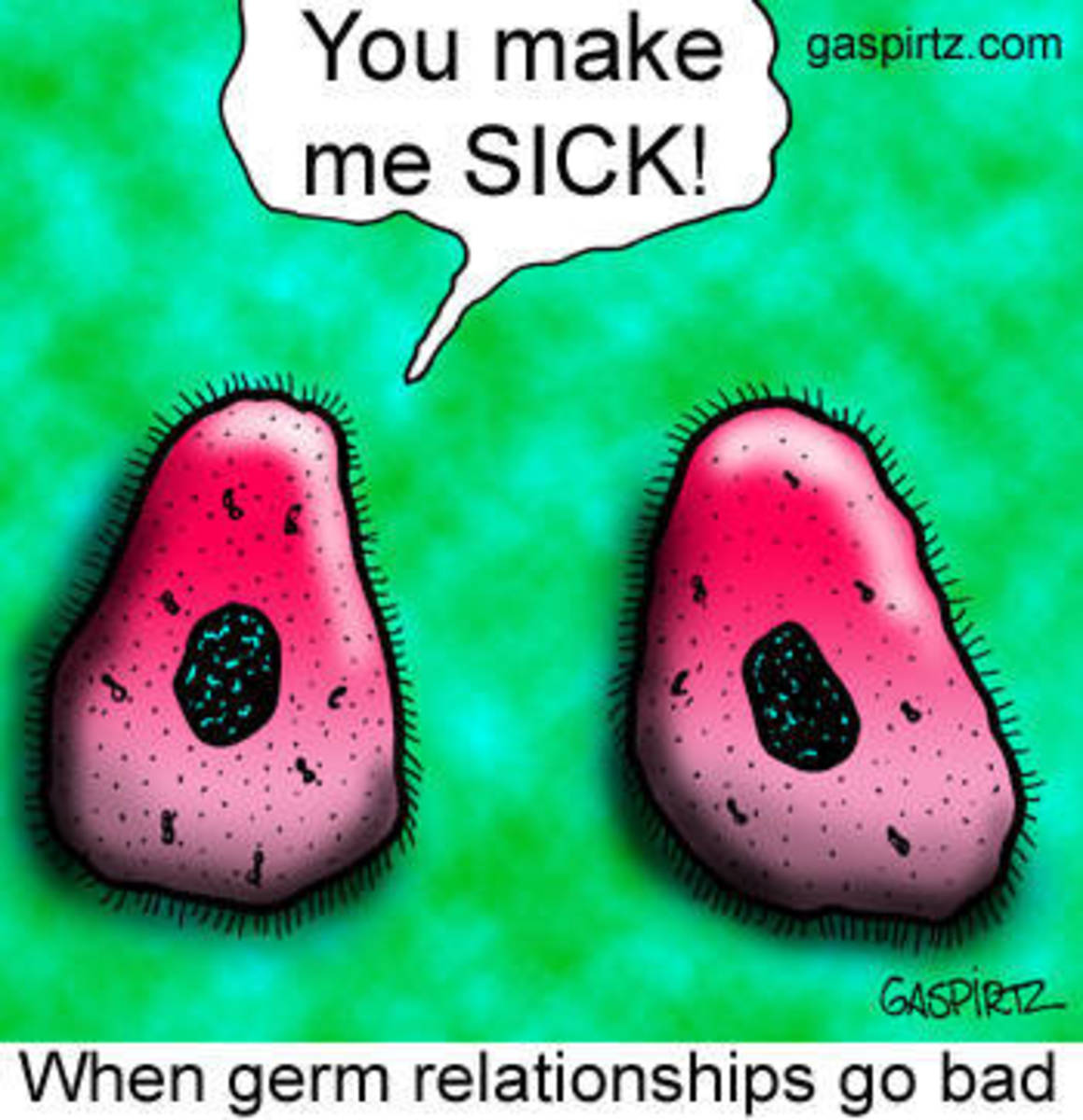 Germs make us sick.