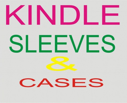 KINDLE SLEEVES AND CASES