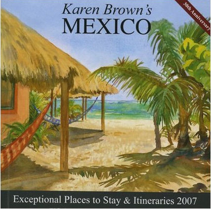 Karen Brown's Mexico is one of her guides to the Americas.