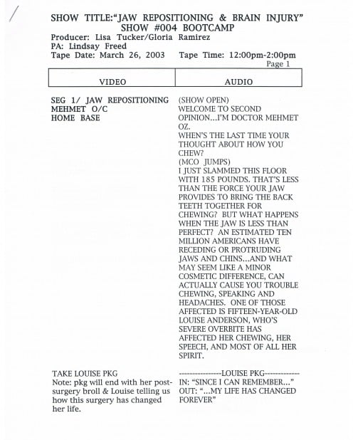 An unsigned original script used while preparing for the March 26, 2003 taping of Second Opinion with Dr. Oz. The producers and staff of the show and Dr. Oz practiced in the video studio at the medical center before they went to the Discovery Channel