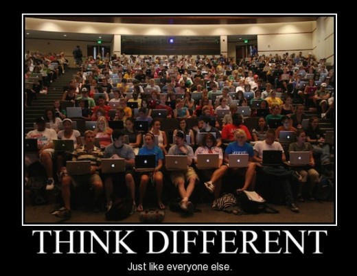 If we all think differently, eventually we'll all think the same.