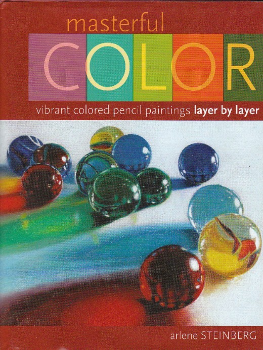 Masterful Color by Arlene Steinberg