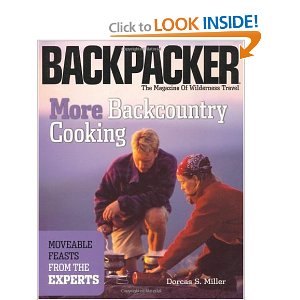 More Backcountry Cooking: Movable Feasts by the Experts  (Backpacker Magazine) [Paperback] By Dorcas Miller 