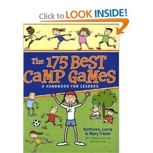The 175 Best Camp Games: A Handbook for Leaders [Paperback] By Kathleen Fraser, Laura Fraser, Mary Fraser and Bernice Lum 