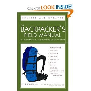 The Backpacker's Field Manual, Revised and Updated: A Comprehensive Guide to Mastering Backcountry Skills [Paperback]  By Rick Curtis