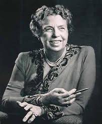 Eleanor Roosevelt 1884 - 1962 Former First Lady