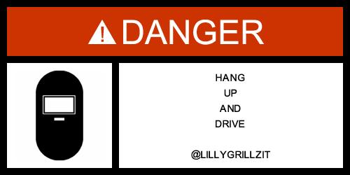 DANGER Sign I always wanted one of these to put in my car! HANG UP AND DRIVE @ LillyGrillzit