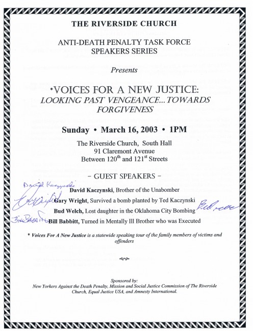 Take a look at this panel lineup. David Kaczynski is the Executive Director of New Yorkers Against the Death Penalty and brother of the Unabomber. Gary Wright survived a Unabomber attack and publicly forgave him at his sentencing in '98.             