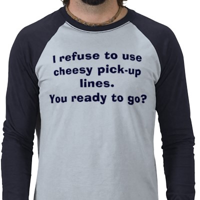 t shirt with pick up line