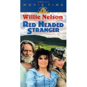 Red Headed Stranger starring Willie Nelson