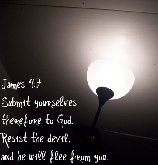 James 4:7 Submit yourselves therefore to God. Resist the devil, and he will flee from you.