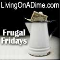 Frugal Fridays  Save Money With Frugal Tips And Recipes! 