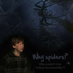 One of my least favorite part of the movies.... Spiders!