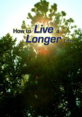 Live a Longer Life In 5 Easy Steps
