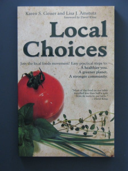 Local choices is filled with ideas and tips on finding home grown produce and products close to home
