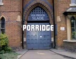 Porridge - Slade Prison