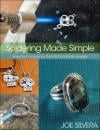 Soldering Made Simple, Joe Silvera