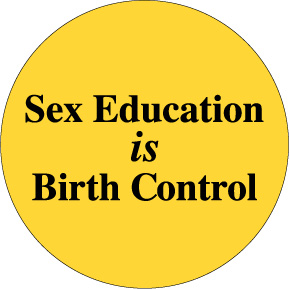 Sex education puts a hold on unexpected births through use of protective devices.