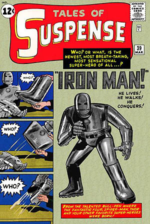 Iron Man's debut: Tales of Suspense #39. Cover: Jack Kirby. Story: Stan Lee and Don Heck.
