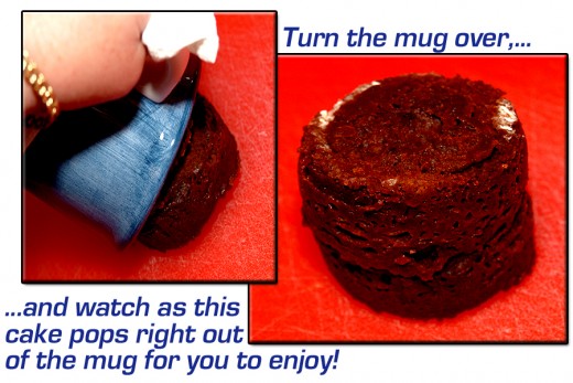 Invert the mug, and the cake will fall right out. I have never had one stick.