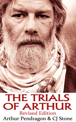 The Trials of Arthur Revised Edition by CJ Stone and Arthur Pendragon