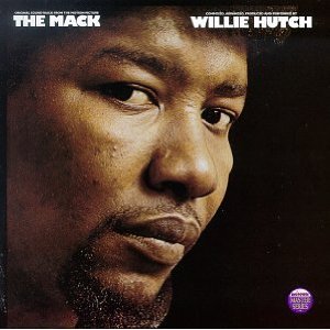 Willie Hutch's 1973 soundtrack for The Mack.
