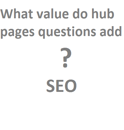 Hub pages questions; what are their value?