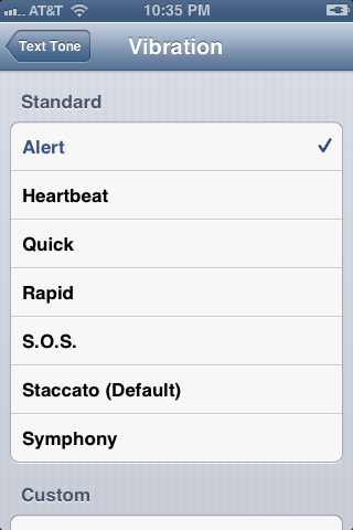 Tap the vibration pattern you want to be played when you get a new text message in the Standard section. Return to the Sounds screen.