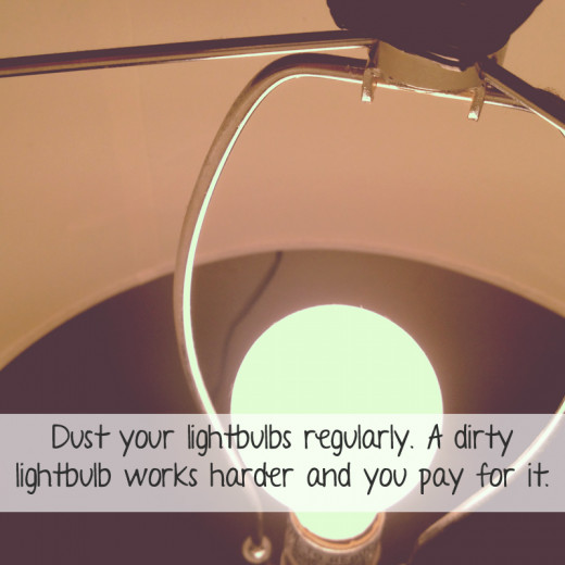 Eco living tips: Dust-free, energy efficient light bulbs are best.