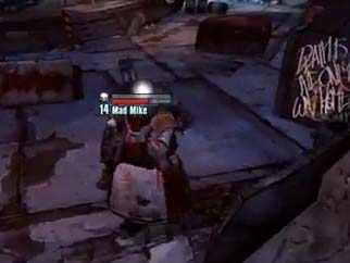 Borderlands 2 Infiltrate the Bloodshot Stronghold and Defeat Mad Mike. 
