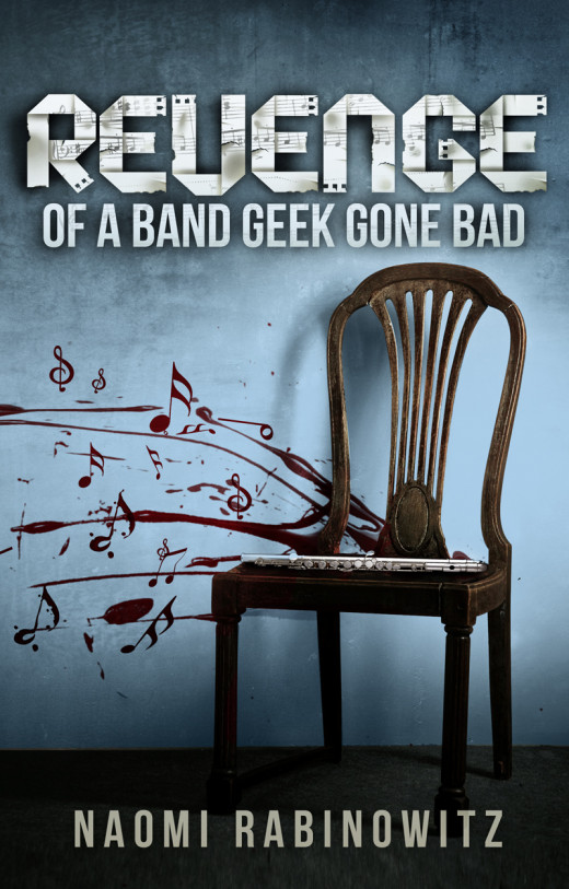 Here's the cover for my novel REVENGE OF A BAND GEEK GONE BAD. Graphics by Damonza.
