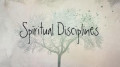 Spiritual Disciplines - Study God's Word