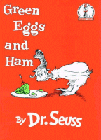 Green Eggs and Ham--By Dr. Seuss