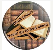 Book lovers never go to bed alone.