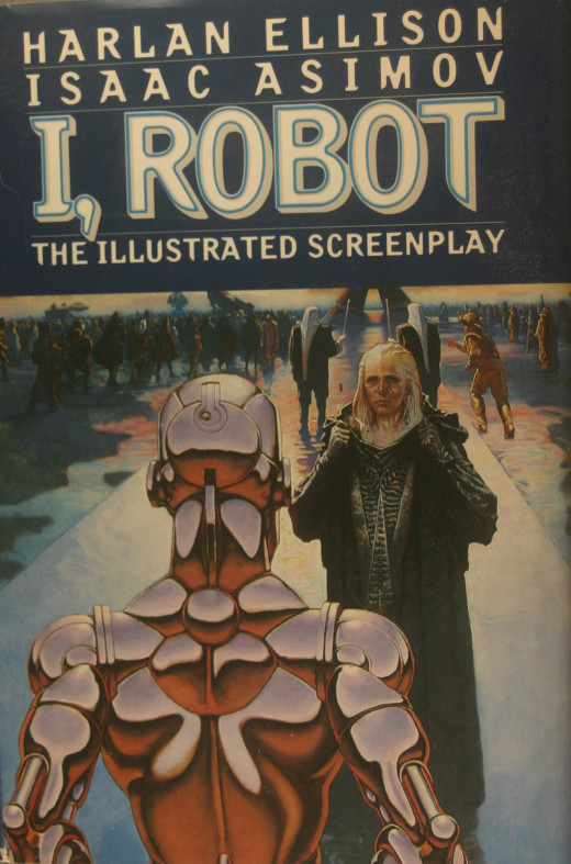 I Robot is a favorite book, and I'm grateful to Isaac Asimov for expanding my mind when I was a child. Others might remember the Harlan Ellison version (shown) or the 2004 movie with Will Smith.