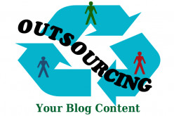 Outsourcing Your Blog Content