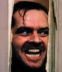 The Shining, the one movie that takes cabin fever to a whole,other level.