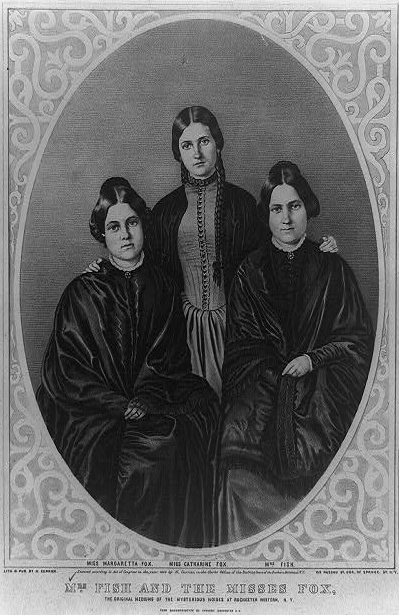 Margret (Maggie), Kate and Leah Fox. This trio helped kick the Spiritualism movement off.