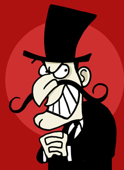A stereotypical caricature of a villain (i.e. generic melodrama villain stock character, with handlebar moustache and black top-hat).
