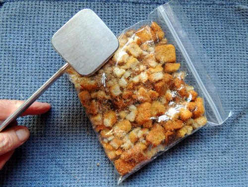 place croutons in baggy, and crush with meat mallet