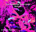 The Desperate Need to Be Noticed: A Flash Fiction Short Story