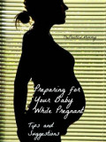 How to Get Ready for Your Baby During Pregnancy