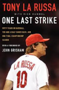 One Last Strike by Tony La Russa, with Rick Hummel