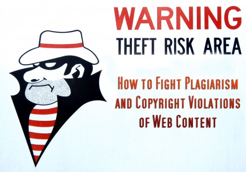 How to Fight Plagiarism and Copyright Violations of Web Content How to Fight Plagiarism and Copyright Violations of Web Content