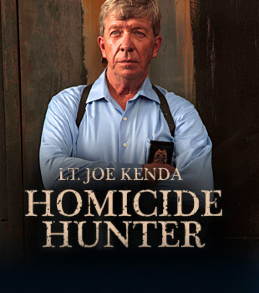 Homicide Hunter Joe Kenda A Look at Murder Cases Through the Eyes of a